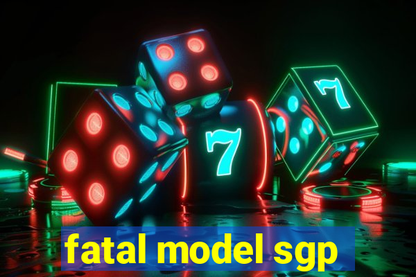 fatal model sgp